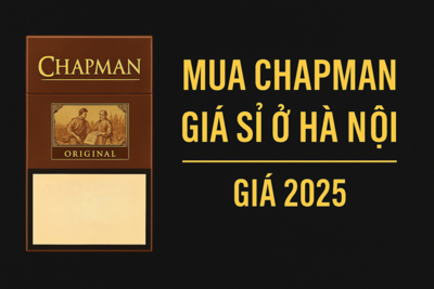 Mua Thuốc Lá Chapman Giá Sỉ Ở Đâu Hà Nội?