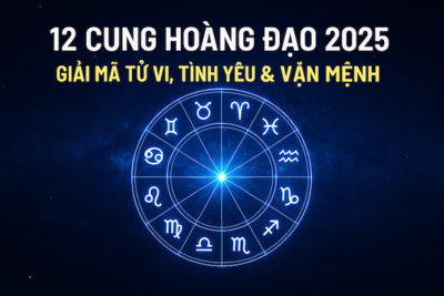 12 Cung Hoàng Đạo 2025 – Giải Mã Tính Cách, Tình Yêu, Ngày Sinh Và Tử Vi Hôm Nay