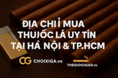 Địa Chỉ Mua Thuốc Lá Uy Tín Tại Hà Nội & TP.HCM | Top 2 Cửa Hàng Chính Hãng
