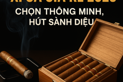 Xì Gà Giá Rẻ 2025 – Top Địa Chỉ Bán & Phụ Kiện Xì Gà Giá Rẻ Tại Hà Nội, TPHCM, Đà Nẵng