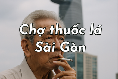 Chợ thuốc lá ở Sài Gòn: Khám phá thế giới thuốc lá thơm TP.HCM
