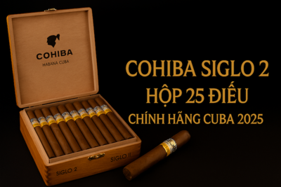 Cohiba Siglo 2 Hộp 25 Điếu | Giá Chuẩn 2025 – Xì Gà Cuba Chính Hãng
