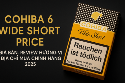 Cohiba 6 Wide Short Price – Giá, Review & Địa Chỉ Mua Chính Hãng 2025