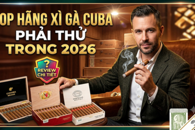 Cuba Có Những Hãng Xì Gà Nào?