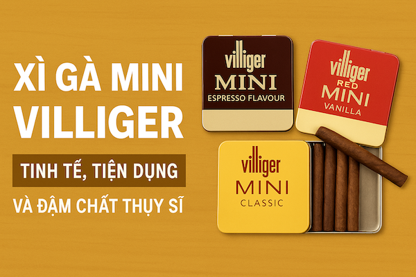 Xì Gà Mini Villiger – Tinh Tế, Đậm Đà Hương Espresso & Vanilla | Chính Hãng Hà Nội