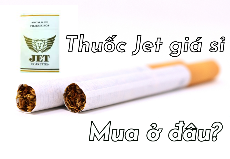 thuốc jet giá sỉ